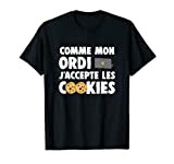 Amateur De Biscuits Comme Mon Ordi J'accepte Les Cookies T-Shirt