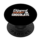 Chocolat: Dipped In Chocolate - Chocolat PopSockets PopGrip - Support et Grip pour Smartphone/Tablette avec un Top Interchangeable